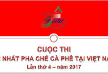 CUỘC THI ĐỆ NHẤT PHA CHẾ CÀ PHÊ TẠI VIỆT NAM LẦN 4 – NĂM 2017